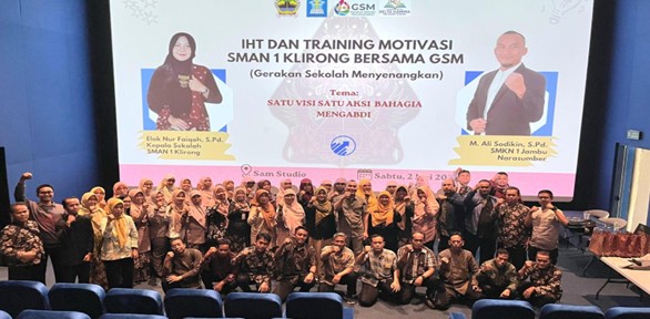 IN HOUSE TRAINING (IHT) DAN TRAINING MOTIVASI  SMAN 1 KLIRONG BERSAMA GSM (Gerakan Sekolah Menyenangkan) dengan Tema: Satu Visi Satu Aksi Bahagia Mengabdi